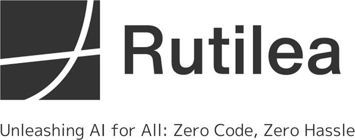 RUTILEA | Unleashing AI for ALL: Zero Code, Zero Hassle